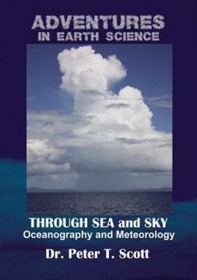 Cover for Dr Peter T Scott · Through Sea and Sky (Paperback Book) (2017)