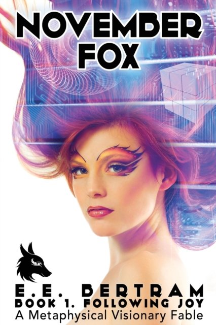 Cover for E E Bertram · November Fox - Book 1. Following Joy (Paperback Bog) (2016)