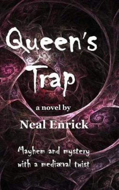Cover for Neal Enrick · Queen's Trap (Hardcover bog) (2018)