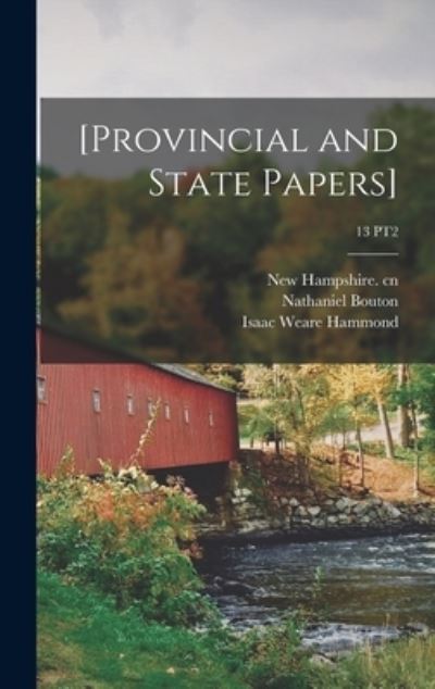 Cover for New Hampshire Cn · [Provincial and State Papers]; 13 PT2 (Hardcover Book) (2021)