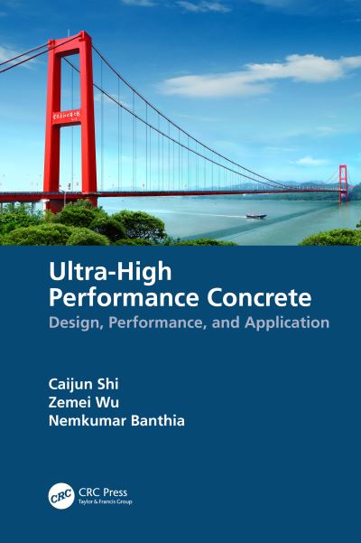 Cover for Shi, Caijun (Hunan University, China) · Ultra-High Performance Concrete: Design, Performance, and Application (Hardcover Book) (2024)