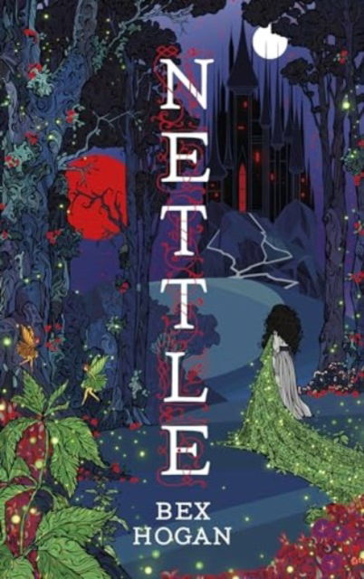 Nettle: Faery Realms series: The darkly enchanting YA fantasy for fans of Holly Black's The Folk of the Air series and Twin Crowns - Bex Hogan - Books - Bloomsbury Publishing (UK) - 9781035909322 - October 10, 2024