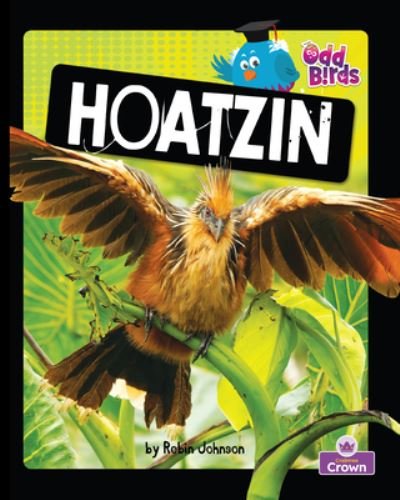 Cover for Robin Johnson · Hoatzin (Book) (2023)