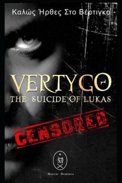 Cover for Marcus Deminco · Vertygo - The Suicide of Lukas (Taschenbuch) (2019)