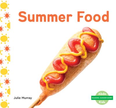 Cover for Julie Murray · Summer Food (Hardcover Book) (2021)