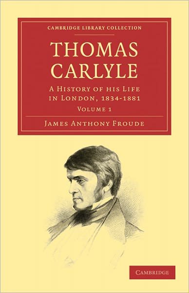 Cover for James Anthony Froude · Thomas Carlyle: A History of his Life in London, 1834–1881 - Thomas Carlyle 2 Volume Set (Paperback Book) (2011)