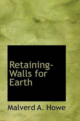 Cover for Malverd A. Howe · Retaining-walls for Earth (Taschenbuch) (2009)