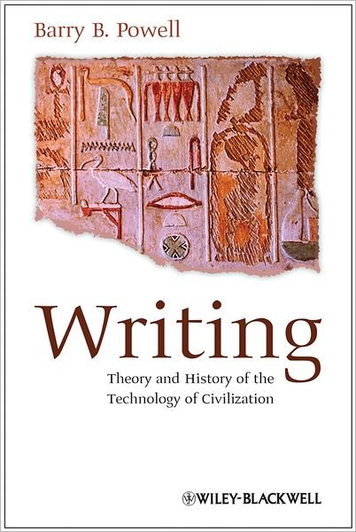 Cover for Powell, Barry B. (University of Wisconsin) · Writing - Theory and History of the Technology of Civilization (Paperback Bog) (2012)