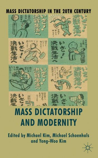 Mass Dictatorship and Modernity - Mass Dictatorship in the Twentieth Century -  - Books - Palgrave Macmillan - 9781137304322 - November 13, 2013