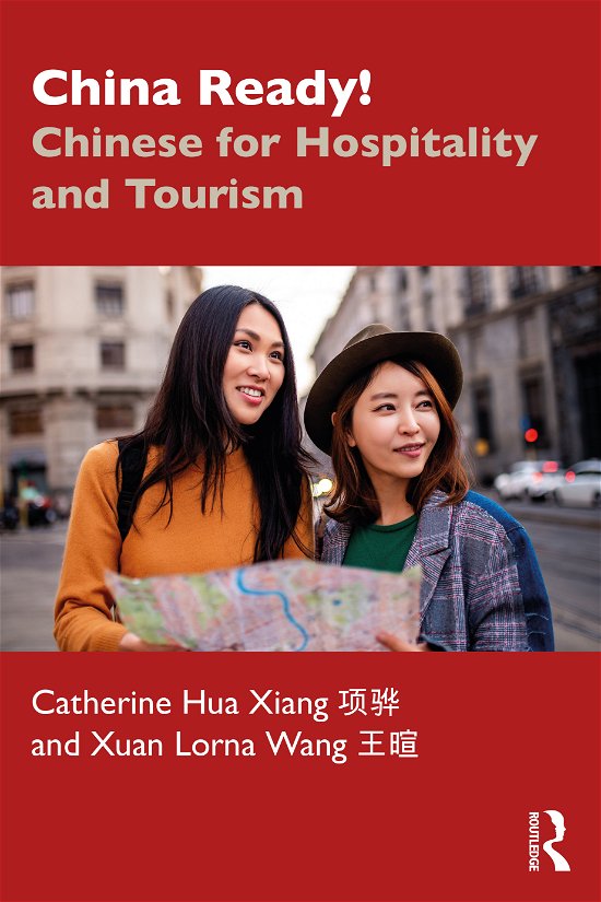 Cover for Catherine Hua Xiang · China Ready!: Chinese for Hospitality and Tourism (Pocketbok) (2021)