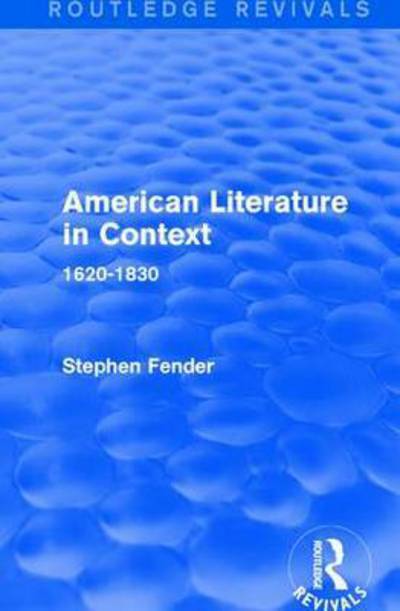 Cover for Various Authors · American Literature in Context - Routledge Revivals: American Literature in Context (Book) (2016)