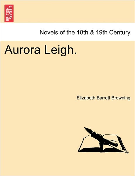 Cover for Elizabeth Barrett Browning · Aurora Leigh. (Paperback Book) (2011)