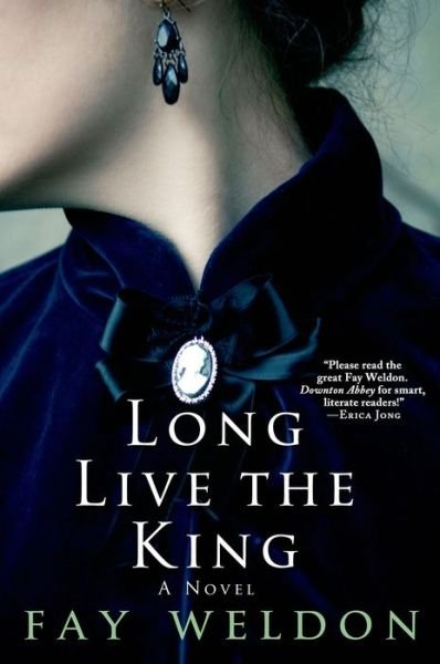 Cover for Fay Weldon · Long Live the King (Paperback Book) (2014)