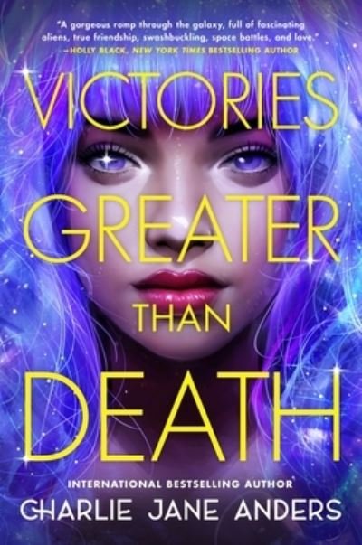 Cover for Charlie Jane Anders · Victories Greater Than Death - Unstoppable (Paperback Bog) (2022)