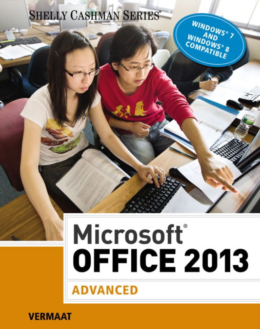 Cover for Vermaat, Misty (Purdue University Calumet) · Microsoft? Office 2013: Advanced (hardcover, spiral-bound): Advanced (Spiralbuch) (2013)