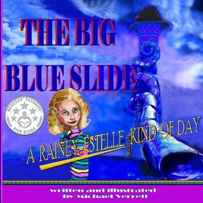 Cover for Michael Verrett · The Big Blue Slide (Paperback Book) (2014)