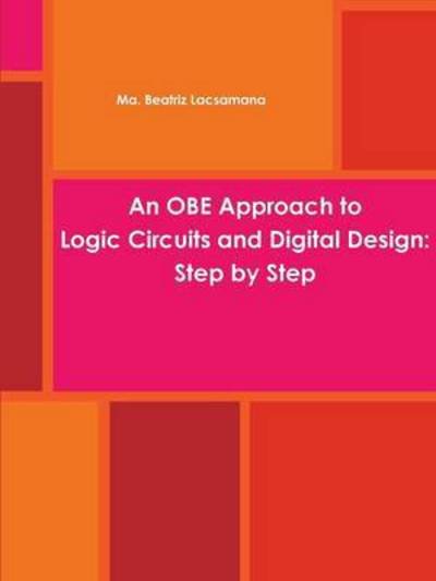 Cover for Ma Beatriz Lacsamana · OBE Approach to Logic Circuits and Digital Design (Bog) (2015)