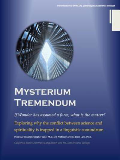 Mysterium Tremendum: Resolving the Conflict Between Science and Religion - David Lane - Books - Lulu.com - 9781329774322 - December 19, 2015