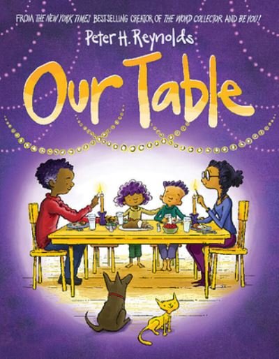 Our Table - Peter H. Reynolds - Bøker - Orchard Books - 9781338572322 - 2. november 2021