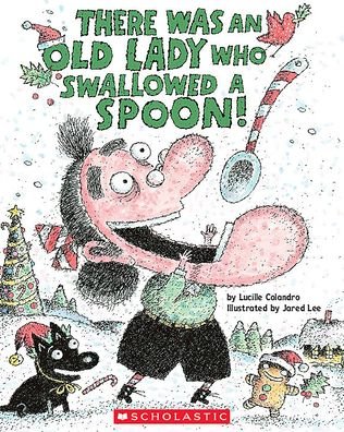There Was an Old Lady Who Swallowed a Spoon - Lucille Colandro - Kirjat - CARTWHEEL BOOKS - 9781338668322 - tiistai 6. syyskuuta 2022