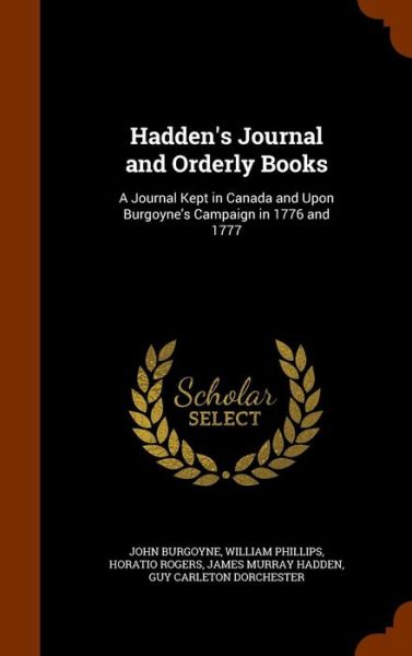 Cover for John Burgoyne · Hadden's Journal and Orderly Books (Hardcover Book) (2015)