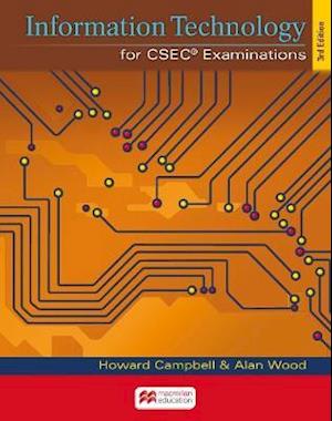 Cover for Howard Campbell · Information Technology for CSEC Examinations 3rd Edition (2018) Student's Book (Paperback Book) (2019)