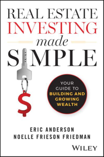 Noelle Frieson Friedman · Real Estate Investing Made Simple: Your Guide to Building and Growing Wealth (Paperback Book) (2024)