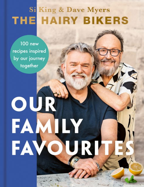 Cover for Hairy Bikers · The Hairy Bikers: Our Family Favourites: Over 100 new recipes inspired by our journey together (Innbunden bok) (2024)