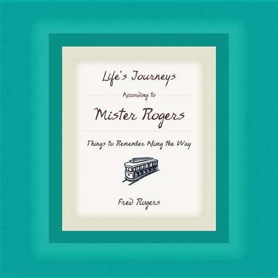 Cover for Fred Rogers · Life's Journeys According to Mister Rogers: Things to Remember Along the Way (Audiobook (CD)) [Unabridged edition] (2005)