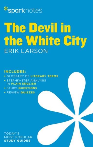 The Devil in the White City by Erik Larson - SparkNotes Literature Guide Series - Sparknotes - Livres - Union Square & Co. - 9781411480322 - 6 octobre 2020