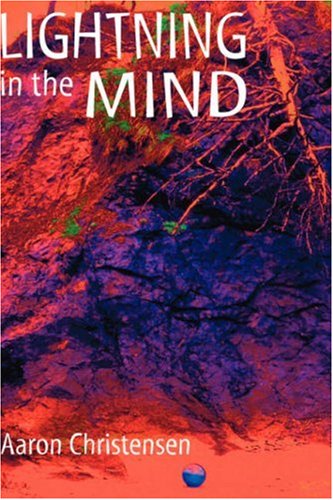 Cover for Aaron Christensen · Lightning in the Mind (Hardcover Book) (2005)