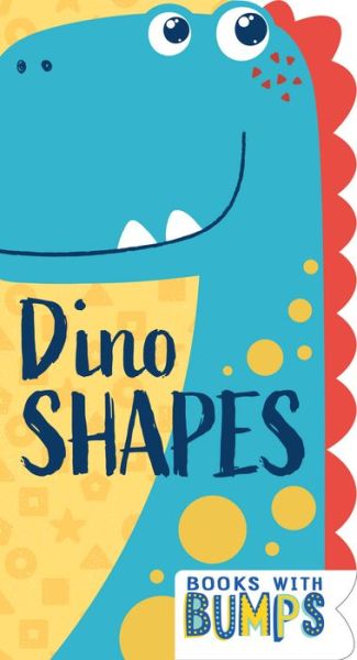 Books with Bumps: Dino Shapes - 7 Cats Press - Bøker - Gibbs M. Smith Inc - 9781423667322 - 6. august 2024