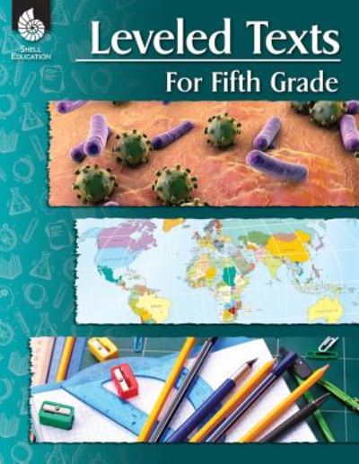 Leveled Texts for Fifth Grade - Leveled Texts - Shell Education - Bøger - Shell Educational Publishing - 9781425816322 - 4. juni 2016