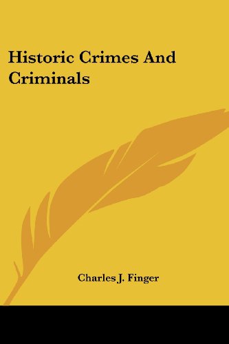 Cover for Charles J. Finger · Historic Crimes and Criminals (Paperback Book) (2006)