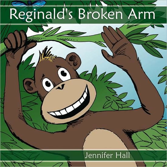 Reginald's Broken Arm - Jennifer Hall - Książki - AuthorHouse - 9781434375322 - 2 października 2008