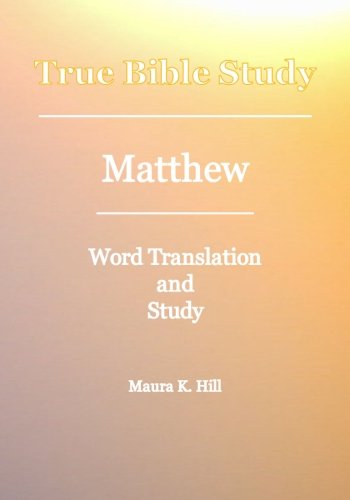 Cover for Maura K. Hill · True Bible Study - Matthew (Paperback Book) (2008)