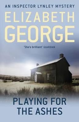Cover for Elizabeth George · Playing For The Ashes: An Inspector Lynley Novel: 7 - Inspector Lynley (Paperback Bog) (2012)