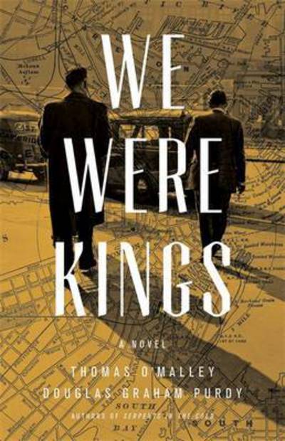 We Were Kings - Thomas O'Malley - Books - Hodder & Stoughton - 9781444754322 - June 30, 2016