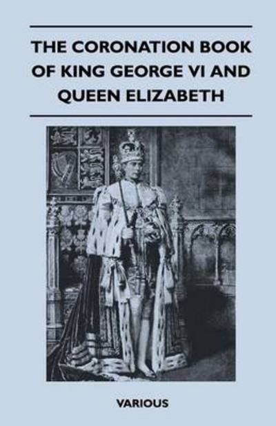 Cover for The Coronation Book of King George Vi and Queen Elizabeth (Paperback Book) (2010)
