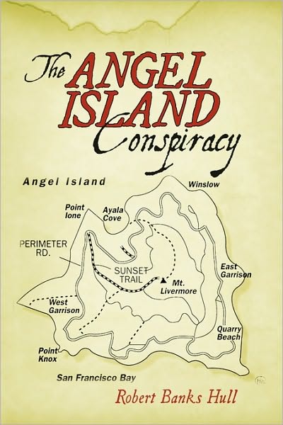 Cover for Banks Hull Robert Banks Hull · The Angel Island Conspiracy (Hardcover Book) (2010)