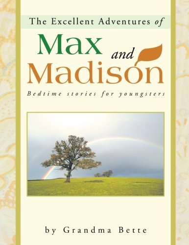 Cover for Grandma Bette · The Excellent Adventures of Max and Madison: Bedtime Stories for Youngsters (Taschenbuch) (2012)