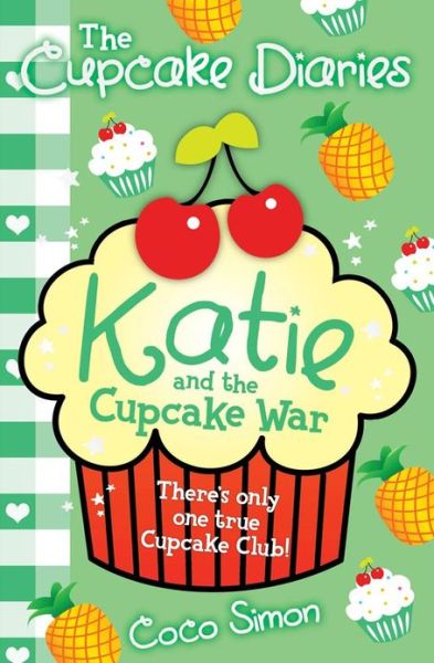 Cover for Coco Simon · The Cupcake Diaries: Katie and the Cupcake War (Paperback Book) (2013)