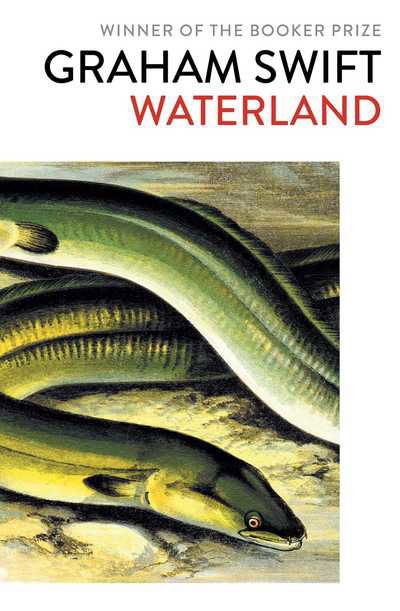 Waterland - Graham Swift - Kirjat - Simon & Schuster Ltd - 9781471187322 - torstai 11. heinäkuuta 2019