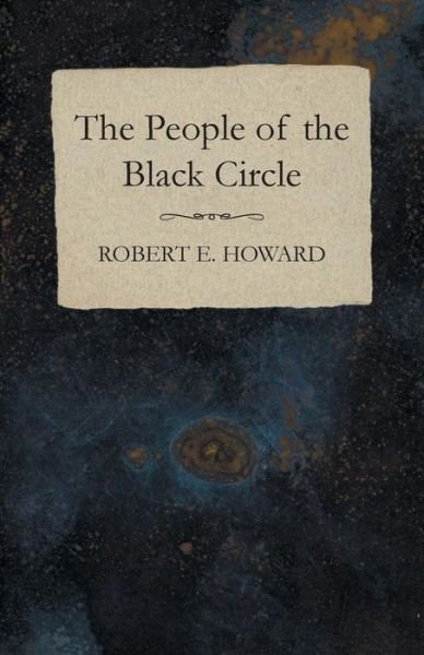 Cover for Robert E. Howard · The People of the Black Circle (Paperback Book) (2014)
