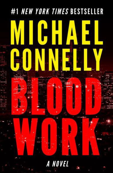 Blood Work - Michael Connelly - Kirjat - Grand Central Publishing - 9781478948322 - tiistai 26. maaliskuuta 2019