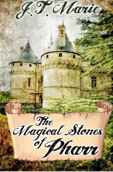 Cover for J T Marie · The Magical Stones of Pharr (Paperback Book) (2012)