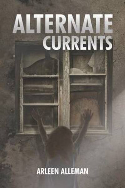Cover for Arleen Alleman · Alternate Currents (Paperback Book) (2013)