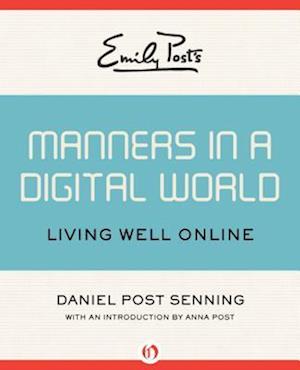 Cover for Daniel Post Senning · Emily Post's Manners in a Digital World (Hardcover Book) (2014)