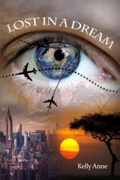 Cover for Kelly Anne · Lost in a Dream (Paperback Book) (2017)