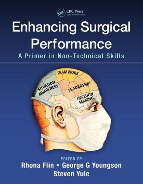 Cover for Rhona Flin · Enhancing Surgical Performance: A Primer in Non-technical Skills (Paperback Book) (2015)